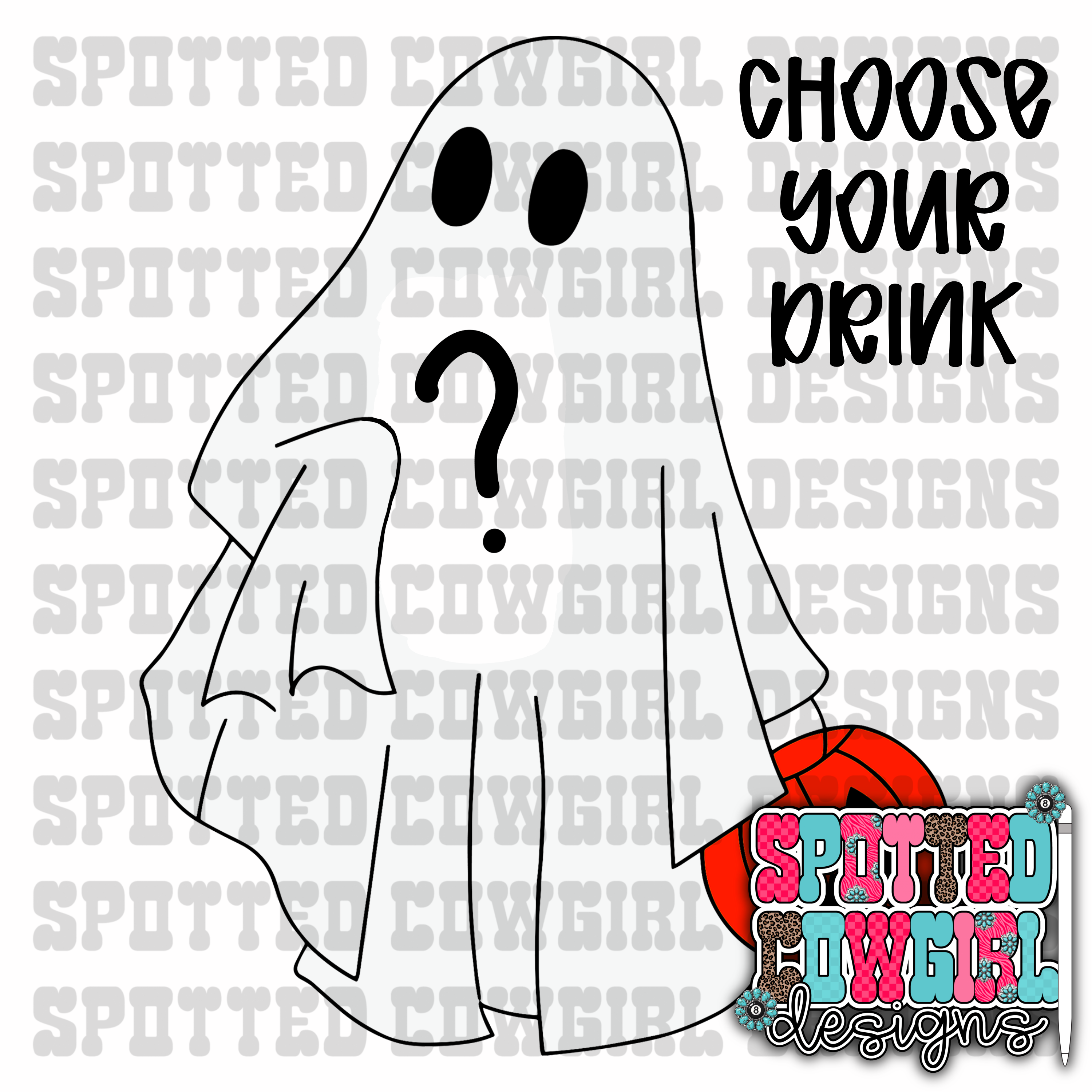 CHOOSE YOUR DRINK HALLOWEEN GHOST PNG